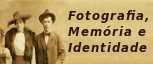 Fotografia, Memoria e Identidade